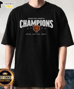 Alt Text: Awesome Chicago Bears 2025 NFC North Champions Good Better Best T-Shirt featuring team colors and logo design.