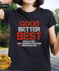 Awesome Chicago Bears ladies tee featuring motivational quote: 'Good, Better, Best, Never Let It Rest' for fans.