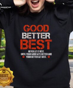 Alt Text: Awesome Chicago Bears sweatshirt with motivational quote: 'Good, Better, Best, Never Let It Rest' for fans.