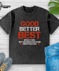 Alt Text: Stylish Chicago Bears Good, Better, Best slogan washed t-shirt, perfect for fans seeking comfort and motivation.