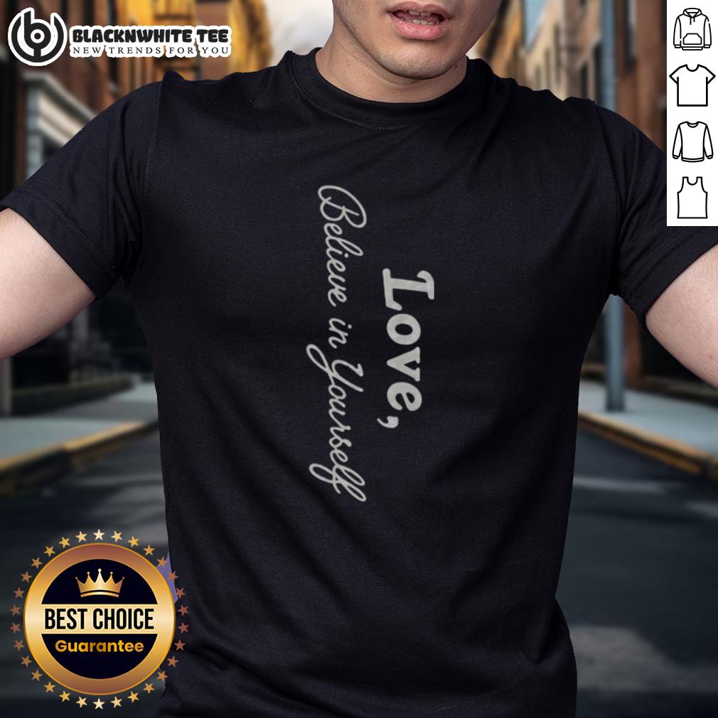 Awesome Dawn Staley Love Believe In Yourself T Shirt Alt Text: Awesome Dawn Staley Love Believe In Yourself T-Shirt featuring a motivational design and vibrant colors.