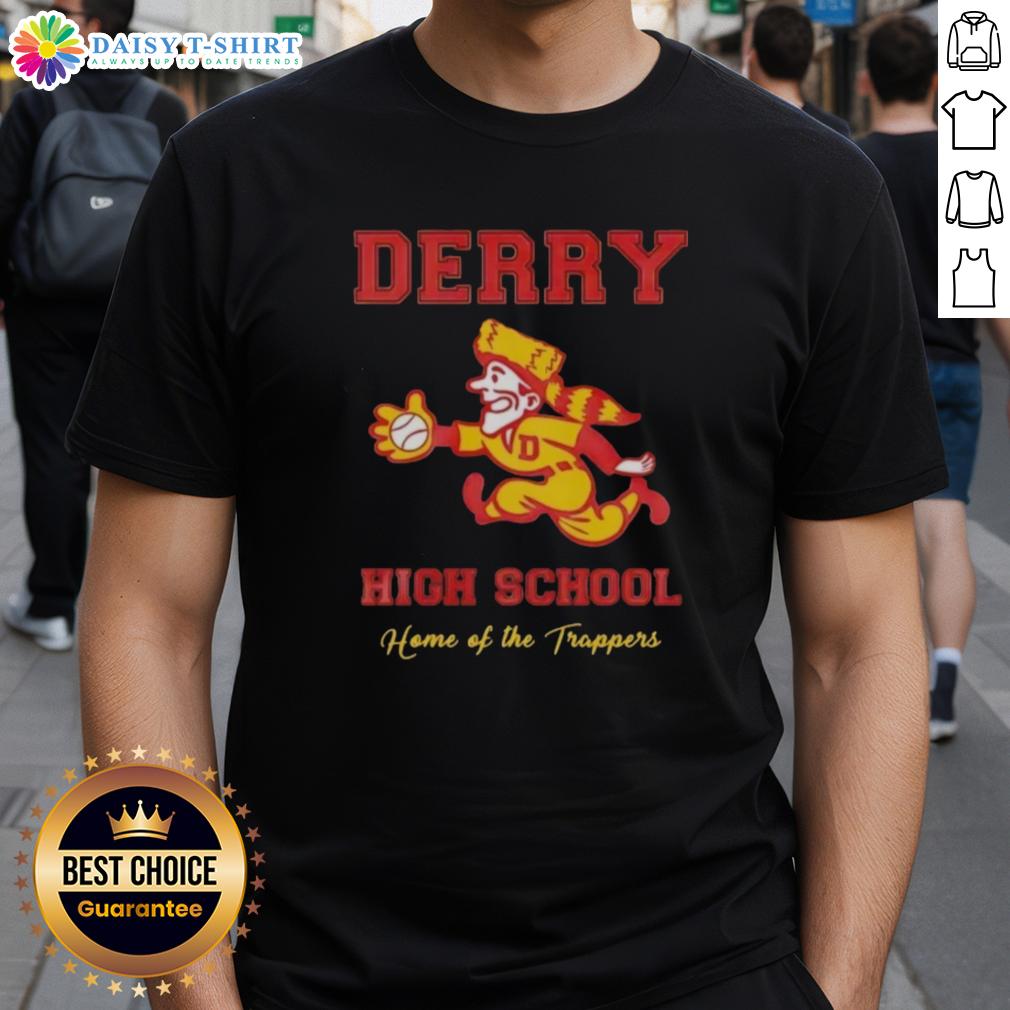 Awesome Derry High School Home Of The Trappers T Shirt Alt Text: Awesome Derry High School Home Of The Trappers T-Shirt featuring school colors and logo, perfect for fans and students.
