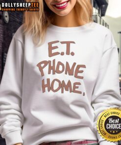Awesome Et Phone Home Sweatshirt featuring a fun alien graphic and cozy design, perfect for casual wear.