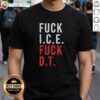 Awesome Fck Ice And Fck Dt T-Shirt featuring bold graphic design, perfect for casual wear and expressing unique style.