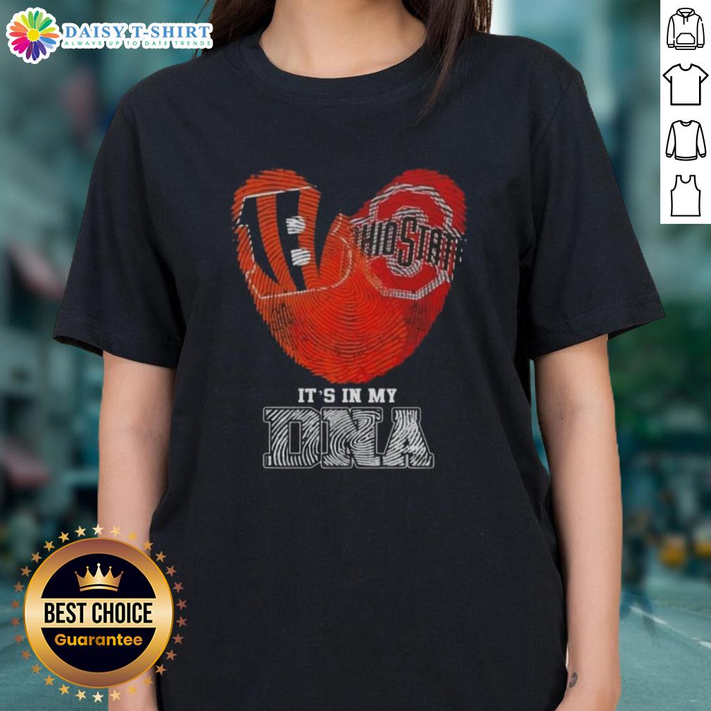Awesome Fingerprints Cincinnati Bengals X Ohio State Buckeyes It’S In My Dna Ladies-Tee Awesome Cincinnati Bengals and Ohio State Buckeyes fingerprint design on a ladies tee, showcasing team pride and DNA.
