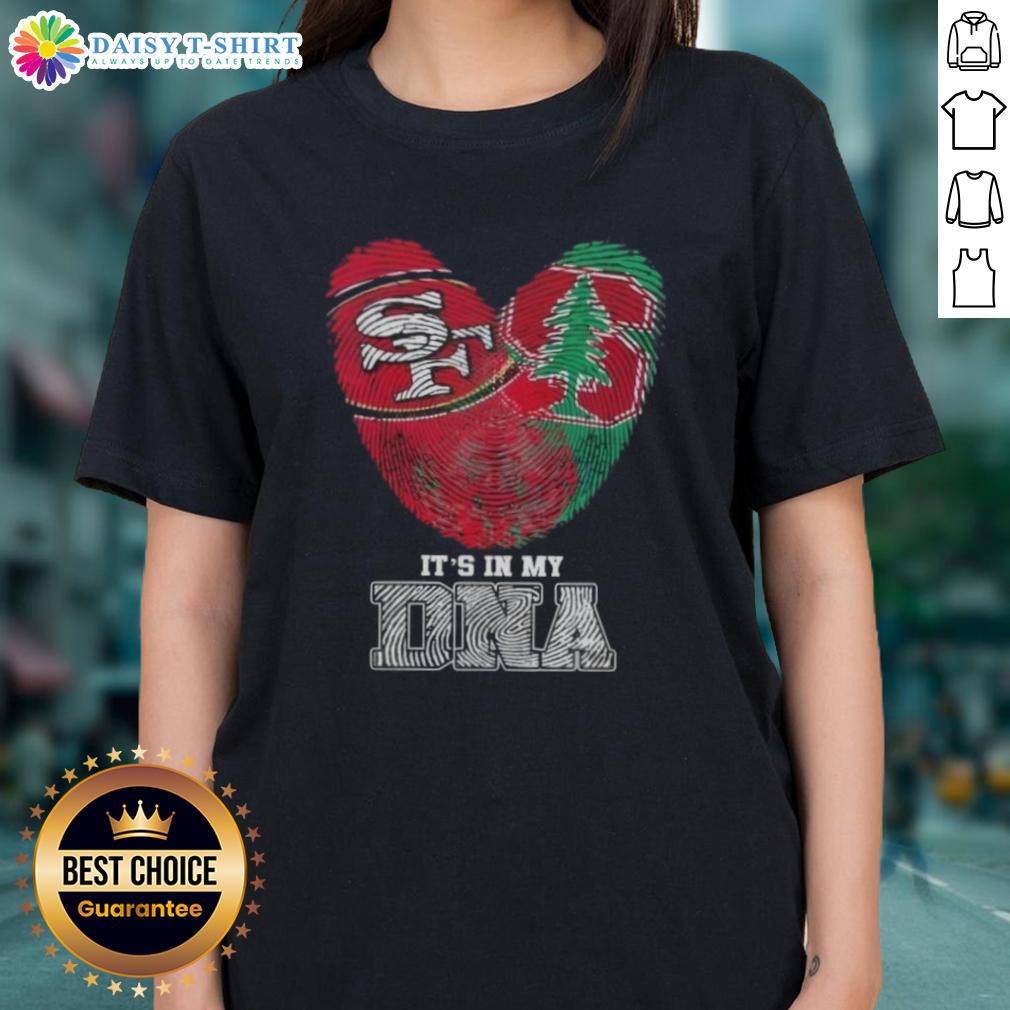 Awesome Fingerprints San Francisco 49ers X Stanford Cardinal It’S In My Dna Ladies-Tee Awesome Fingerprints San Francisco 49ers x Stanford Cardinal It's in My DNA ladies tee showcasing team spirit.