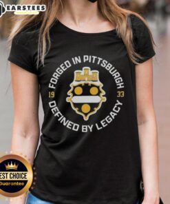 Awesome Forged In Pittsburgh Defined By Legacy 1933 Steelers throwback ladies tee showcasing vintage style and team pride.