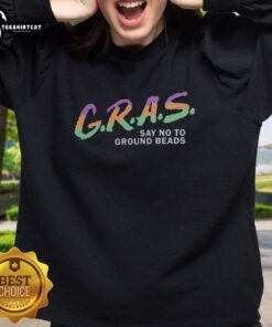 Awesome G.R.A.S. Say No To Ground Beads Koozie Sweatshirt featuring vibrant design and cozy fabric for stylish comfort.
