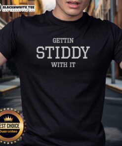 Alt Text: Awesome Gettin Stiddy With It T-Shirt featuring a fun graphic design in vibrant colors for stylish casual wear.