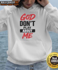 Awesome God Don't Play About Me Christian Faith Quote Hoodie with bold lettering on a stylish design, perfect for believers.