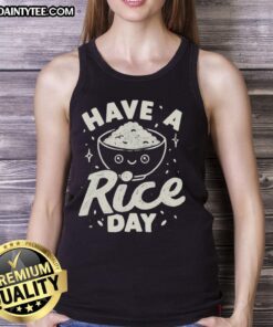 Awesome Have A Rice Day T-Shirt - Image 4