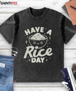 Awesome Have A Rice Day Washed T-Shirt in soft cotton, featuring a playful rice graphic for casual, fun style.