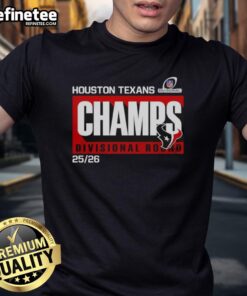 Alt Text: Awesome Houston Texans Divisional Champs Divisional Round 25 26 T-Shirt featuring team logo and vibrant design.