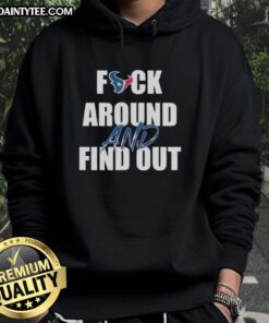 Awesome Houston Texans 'Fck Around and Find Out' hoodie featuring bold graphics, perfect for NFL fans and game day attire.