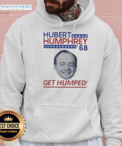 Awesome Hubert Humphrey '68 Get Humped political hoodie featuring retro design and vibrant colors for political enthusiasts.