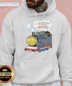 Alt Text: Awesome I Choo Choo Choose To Reject Fascism Hoodie featuring bold text and vibrant design for political activism.