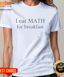 Awesome I Eat Maths For Breakfast Ladies Tee featuring a fun math-themed graphic design on a stylish shirt.