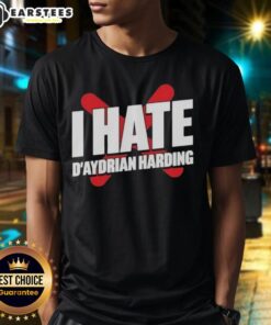 Awesome I Hate D'Aydrian Harding T-Shirt design featuring bold graphics and a unique statement for fans and supporters.