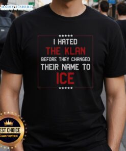 Alt Text: Awesome I Hated The Klan Before They Changed Their Name To Ice T-Shirt showcasing a bold graphic design.