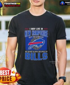 Buffalo Bills T-shirt with 'I May Live In New Hampshire But On Gameday My Heart Belongs To Buffalo Bills' design.