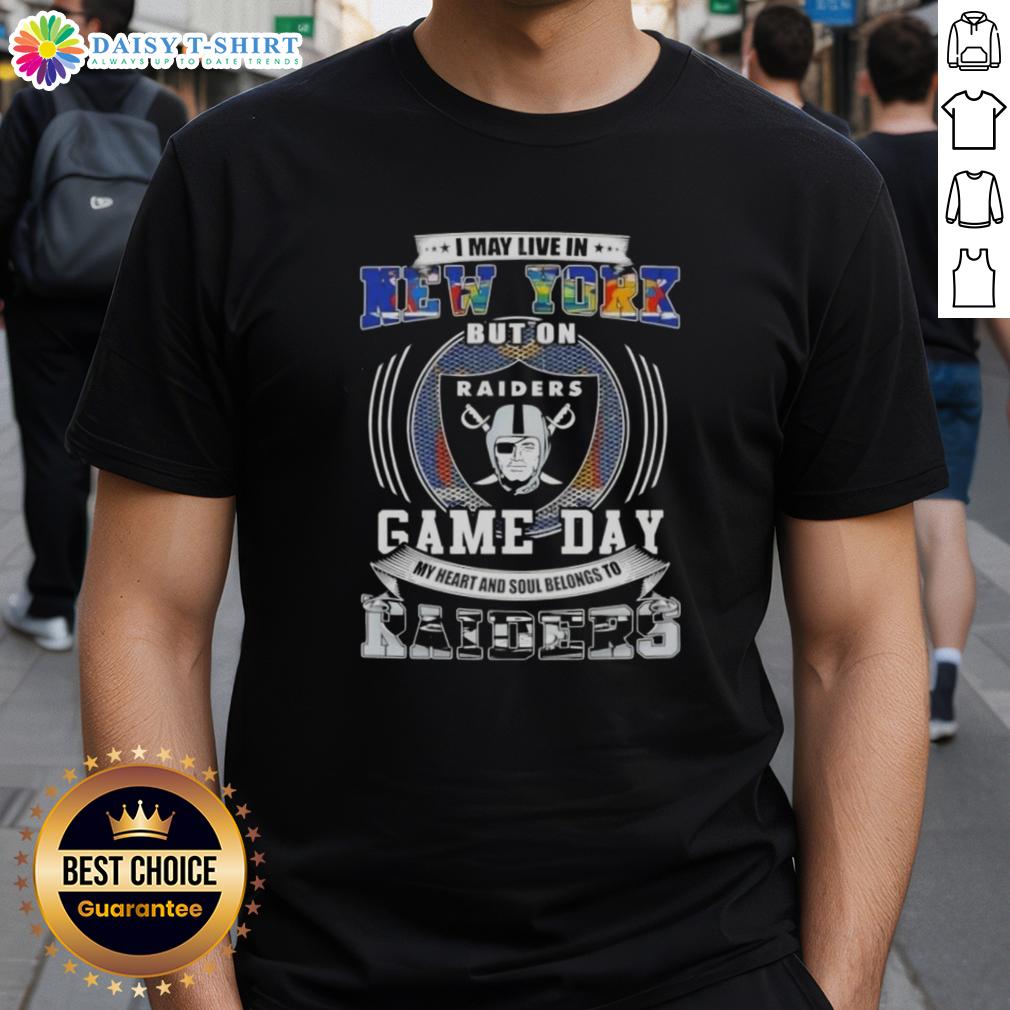 Awesome I May Live In New York But On Game Day My Heart And Soul Belongs To Las Vegas Raiders Football T-Shirt Alt Text: Awesome 'I May Live In New York But My Heart Belongs To Las Vegas Raiders' Football T-Shirt design for fans.