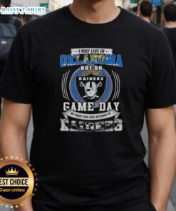 Awesome T-shirt featuring 'I May Live In Oklahoma But On Game Day My Heart Belongs To Las Vegas Raiders Football' design.