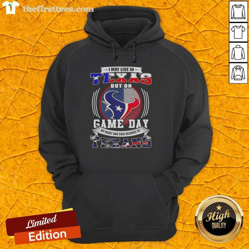 awesome-i-may-live-in-texas-but-on-game-day-my-heart-and-soul-belongs-to-texans-hoodie Texans hoodie showcasing pride for the Texas football team on game day, perfect for dedicated fans.
