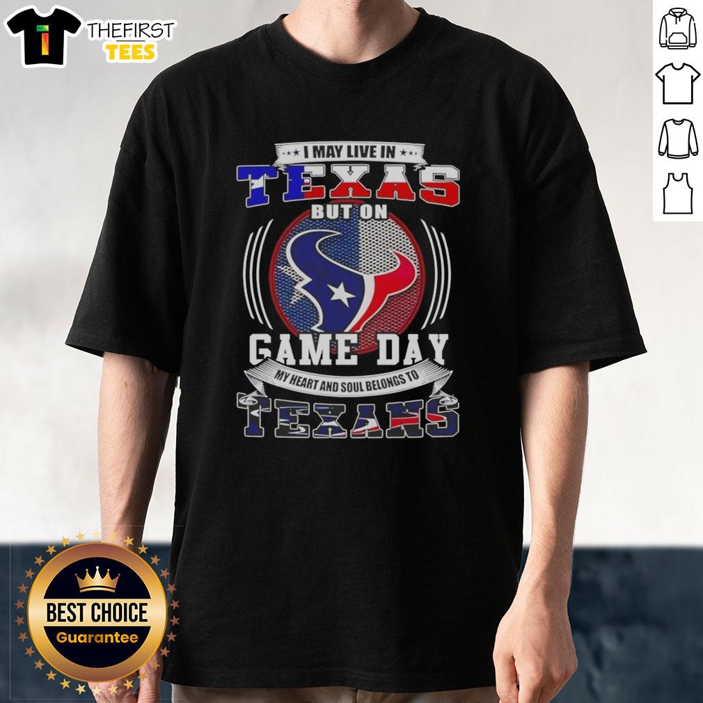 awesome-i-may-live-in-texas-but-on-game-day-my-heart-and-soul-belongs-to-texans-t-shirt Alt Text: Awesome Texans T-Shirt showing pride for Houston Texans on game day, perfect for Texas football fans.
