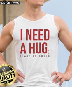 Awesome I Need A Huge Stack Of Books tank top featuring a playful book-themed graphic for book lovers.