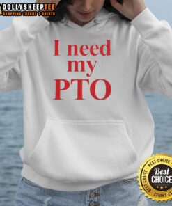 Awesome I Need My PTO Hoodie in vibrant colors, perfect for casual wear and showing off your love for PTO.