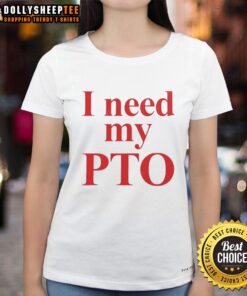 Awesome I Need My PTO Ladies Tee featuring a stylish design perfect for women's casual wear and vacation vibes.