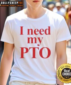 Awesome I Need My PTO T-shirt featuring bold graphics, perfect for expressing your vacation vibes and love for time off.
