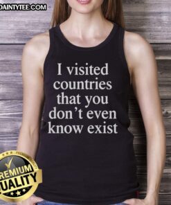 Awesome tank top featuring countries you didnt know exist, perfect for travelers and adventure enthusiasts.