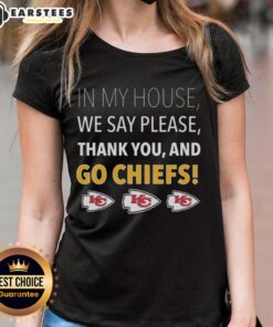 Awesome 'We Say Please, Thank You, and Go Chiefs' ladies tee showcasing team spirit and kindness in home decor.