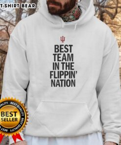 Awesome Indiana Hoosiers hoodie showcasing 'Best Team in the Flippin Nation' design for passionate fans.