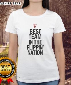 Awesome Indiana Hoosiers best team in the flippin nation ladies tee, featuring bold team colors and logo design.