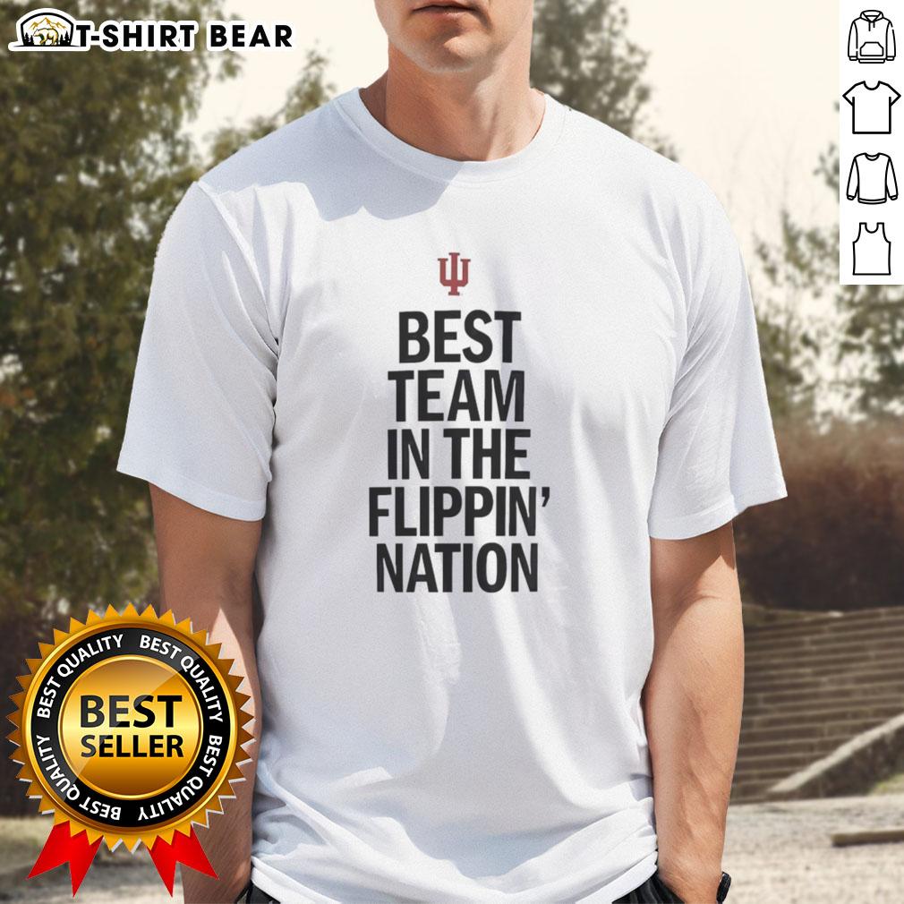 Awesome Indiana Hoosiers Best Team In The Flippin Nation T Shirt Awesome Indiana Hoosiers Best Team In The Flippin Nation T-Shirt showcasing team pride and vibrant colors for fans.