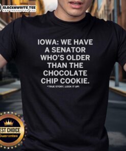 Awesome Iowa T-shirt featuring a humorous quote about a senator older than the chocolate chip cookie.