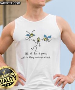 Awesome tank top featuring 'It's All Fun And Games Until The Flying Monkeys Attack' design for playful fashion lovers.