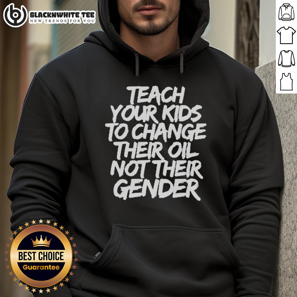 Awesome Jones Keeffe Wearing Teach Your Kids To Change Their Oil Not Their Gender Hoodie Alt Text: Awesome Jones Keeffe wearing a Teach Your Kids to Change Their Oil, Not Their Gender hoodie outdoors.
