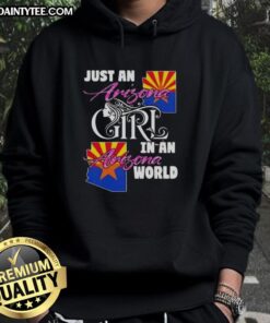 Alt Text: Arizona girl wearing 'Awesome Just An Arizona Girl In A Arizona World' hoodie, showcasing local pride and style.