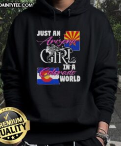 Alt Text: Arizona girl wearing 'Just An Arizona Girl In A Colorado World' hoodie, showcasing a stylish, cozy look in nature.