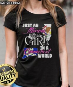 Awesome Just An Illinois Girl In A Connecticut World Ladies Tee - Stylish women's shirt showcasing state pride.