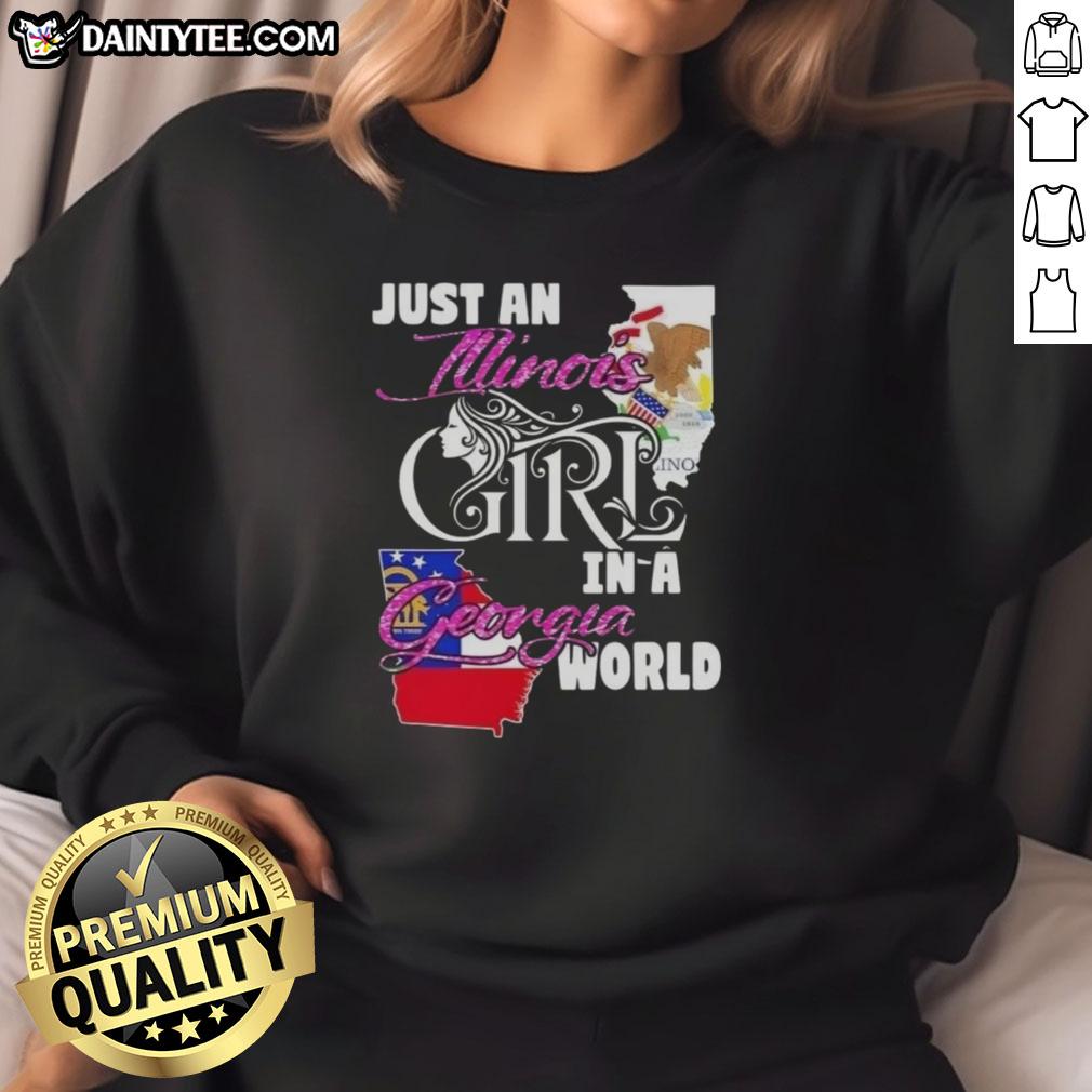 awesome-just-an-illinois-girl-in-a-georgia-world-sweatshirt Illinois girl in a Georgia world sweatshirt, showcasing a stylish design perfect for casual outfits and Southern pride.