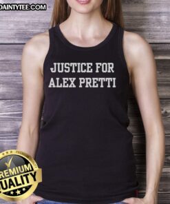 Awesome Justice for Alex Pretti tank top featuring human rights and immigration themes, perfect for activism and awareness.