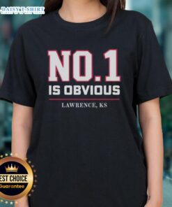 Awesome Kansas No 1 Is Obvious Lawrence KS ladies tee featuring a stylish design perfect for proud Kansas fans.