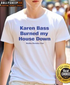 Awesome Karen Bass Burned My House Down Malibu Dirtbike Club T-Shirt featuring a fun graphic design and vibrant colors.