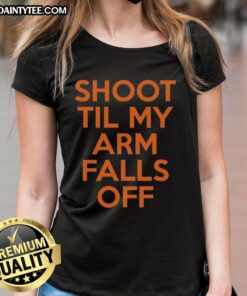 Awesome Kevin Durant Shoot Til My Arm Falls Off ladies tee featuring a stylish design for basketball fans.