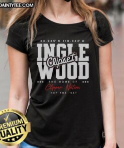 Awesome Los Angeles Clippers Inglewood ladies tee showcasing Clipper Nation pride and team spirit.
