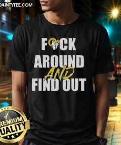Awesome Los Angeles Rams Fck Around And Find Out T-Shirt featuring bold graphics and vibrant team colors.